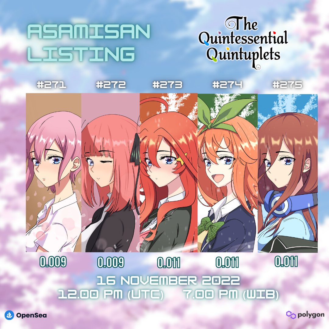 Asamisan New Listing 🌸
The Quintessential Quintuplets⭐️

Available at 12PM (UTC) on <a href="/opensea/">OpenSea</a> ✨
BE PART OF THE STORY TODAY 🌸
opensea.io/collection/asa…

#NFTs #NFTartist #nftcollector  #PolygonNFT  #NFTJapan #nftcommunity #NFT #NFTdrop #NFTCommunity #animegirl #animenft #asamisan