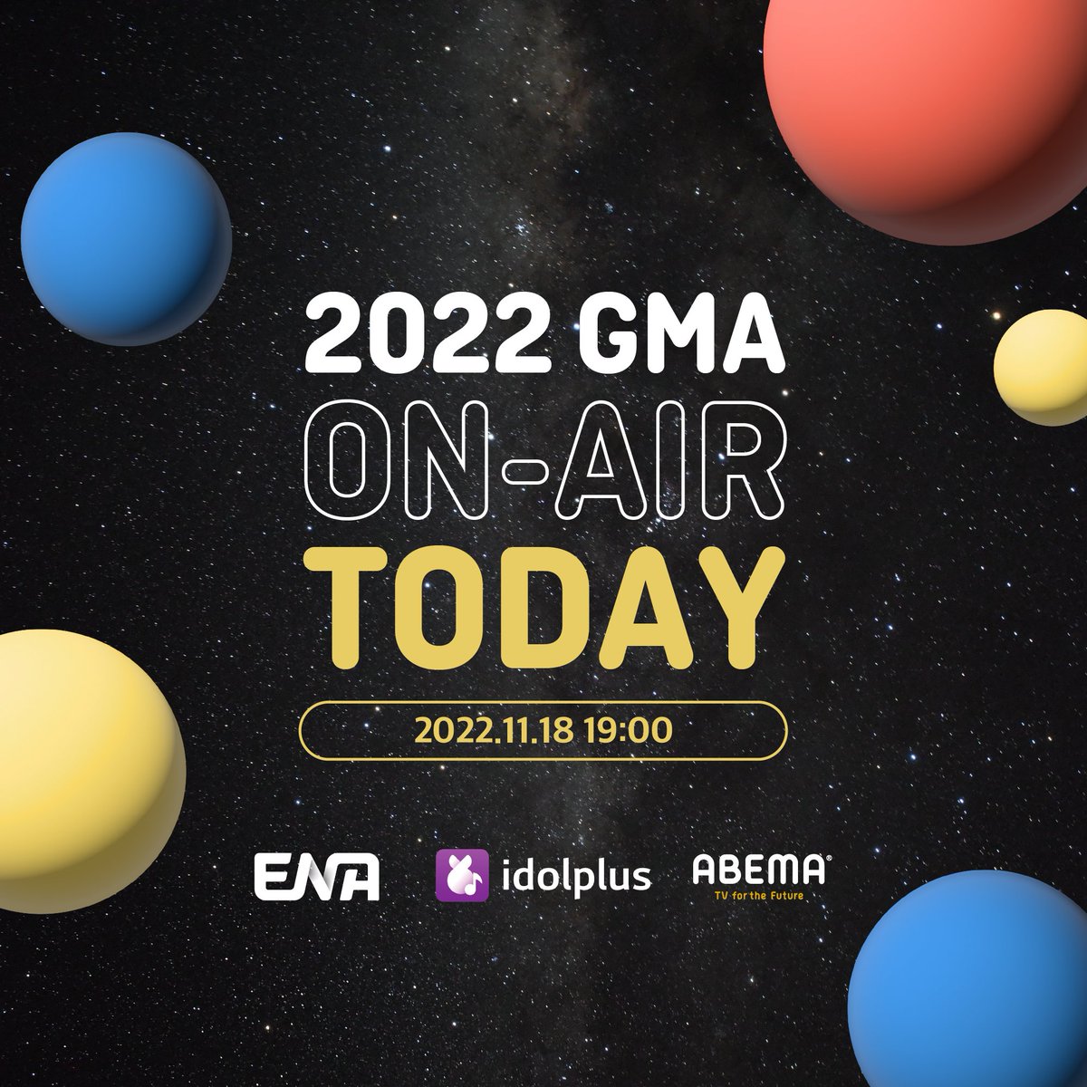 Finally, the 2022 GMA will on air tonight! Check out the available channels below 😘 📍 2022.11.18 19:00 📺 Domestic Broadcasting Channel 👉 ENA 💻 Online Domestic & Global 👉 Idol Plus 📡 Japan 👉 Abema TV