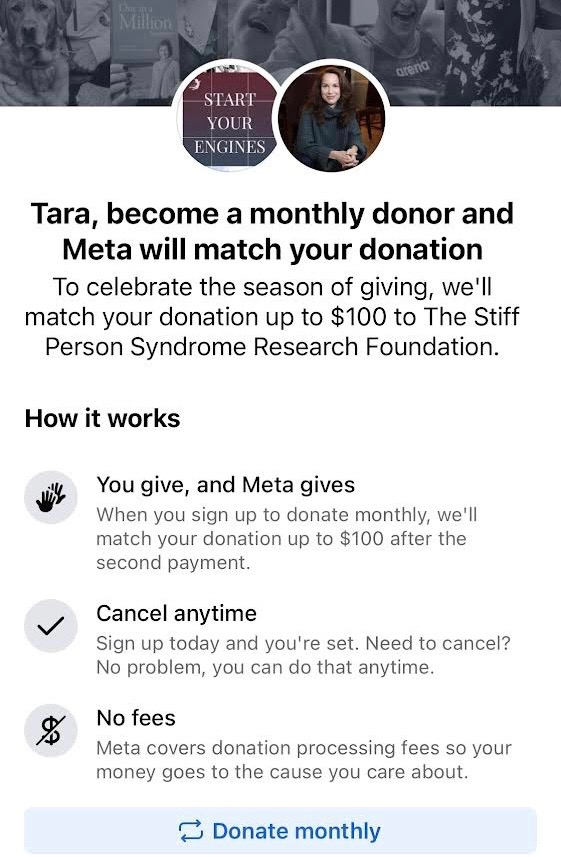 TheSPSRF's tweet photo. 🏁 ALERT 🏁 As of today, Meta will match up to $100 for monthly donors. Please start your Facebook Fundraiser today! #givingtuesday #careforrare #sps #stiffpersonsyndrome #curesps https://t.co/t5k4migsj7