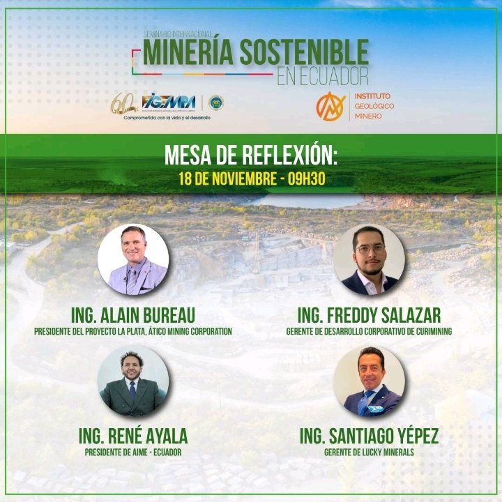 elmonominero's tweet photo. Faltan 3 días para la Mesa de Reflexión en el Seminario Internacional de Minería Responsable en Ecuador organizado por FIGEMPA y el @GeologicoMinero. 
Estarán Alain Buerau @AticoAty , Freddy Salazar @CURIMINING_SA, René Ayala @AIME_EC y Santiago Yépez @Lucky_Minerals. https://t.co/zj4ND6rbih