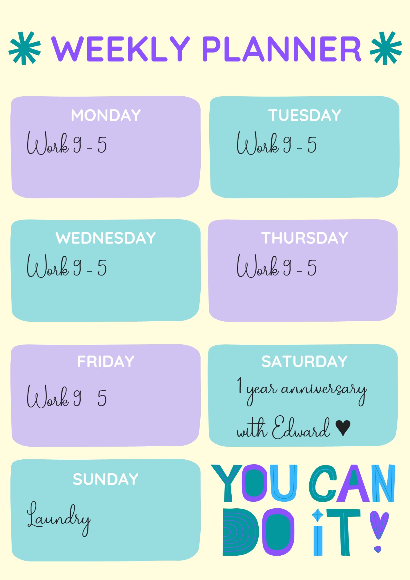 A teal and purple planner page. Monday through Friday read work 9-5. Saturday says one year anniversary with Edward. Sunday says laundry.
