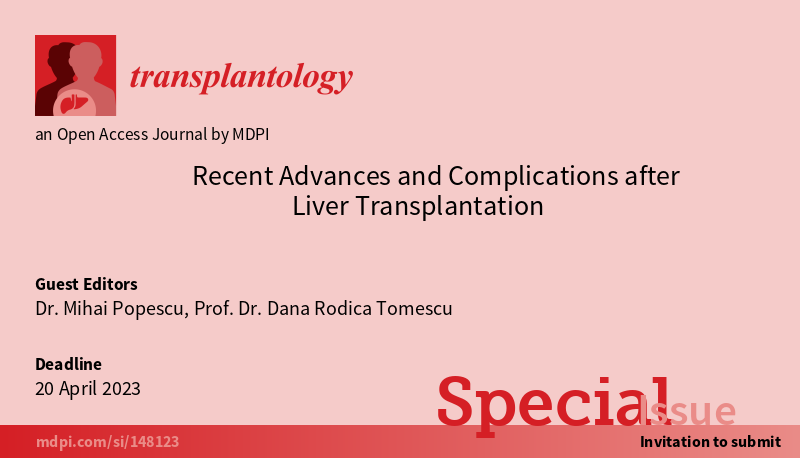 Transplantology MDPI (@transplant_mdpi) on Twitter photo #mdpitransplantology #MDPIMedicina
📢Transplantology launched a Joint Special Issue with Medicina <a href="/MdpiMedicina/">Medicina MDPI</a> on "Recent Advances and Complications after #Liver #Transplantation".
🔗mdpi.com/journal/transp…
Guest Editors: Dr. Mihai Popescu, Prof. Dr. Dana Rodica Tomescu #mdpitransplantology #MDPIMedicina
📢Transplantology launched a Joint Special Issue with Medicina <a href="/MdpiMedicina/">Medicina MDPI</a> on "Recent Advances and Complications after #Liver #Transplantation".
🔗mdpi.com/journal/transp…
Guest Editors: Dr. Mihai Popescu, Prof. Dr. Dana Rodica Tomescu