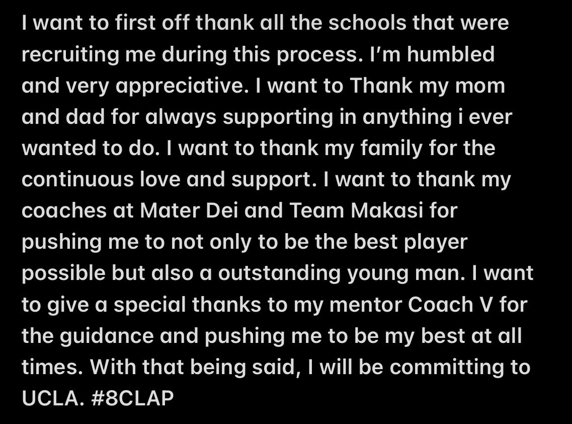 Thank you God for the blessings.
Committed to UCLA!!! #8CLAP
<a href="/GregBiggins/">Greg Biggins</a> <a href="/BrandonHuffman/">Brandon Huffman</a>
<a href="/UCLAFootball/">UCLA Football</a> <a href="/TeamMakasi/">TeamMakasi®</a>
<a href="/CoachVMAKASI/">Verlain Betofe</a> <a href="/mdcrusadersfb/">Mater Dei Catholic Football</a> <a href="/jerryneuheisel/">Jerry Neuheisel</a> <a href="/CoachChev6/">Darrin Chiaverini</a>