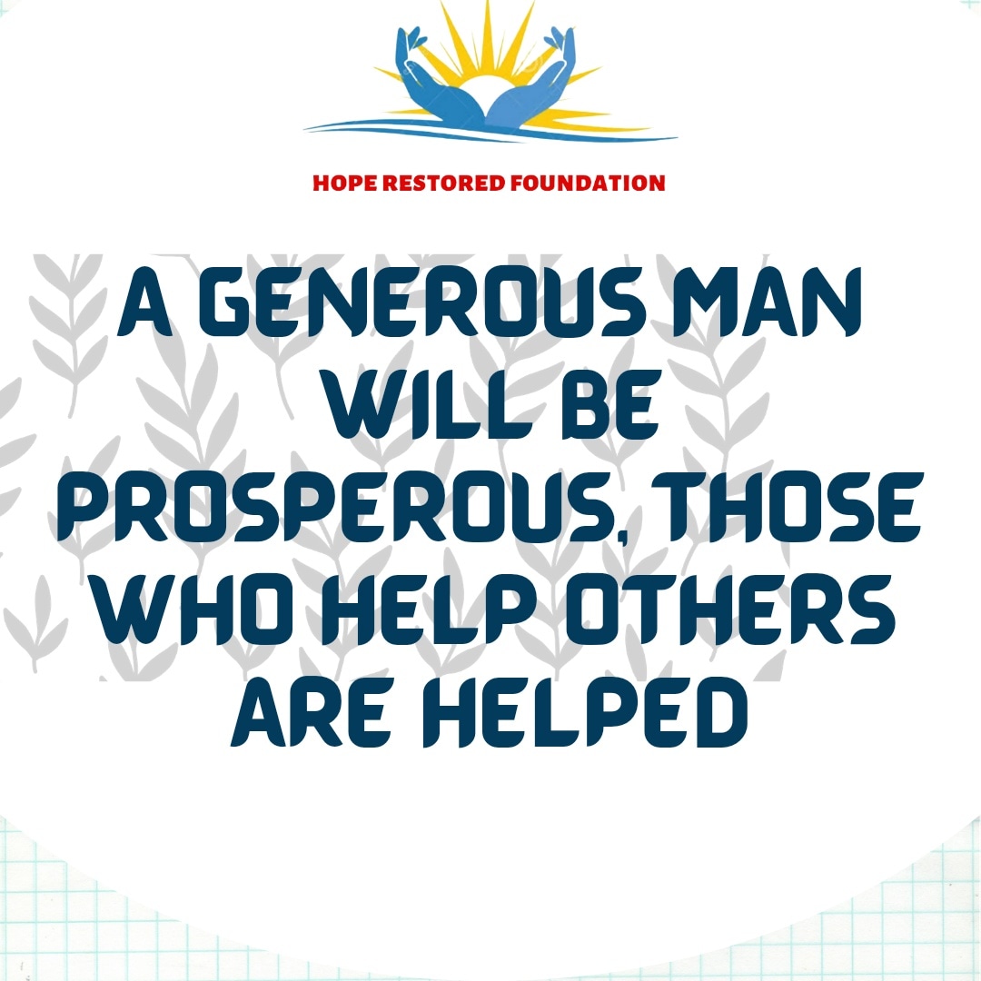 Don't be tired of helping someone. It pays. 

#helpsomeone 
#hopeforthehopeless 
#hoperestoredfoundation 
#givingback