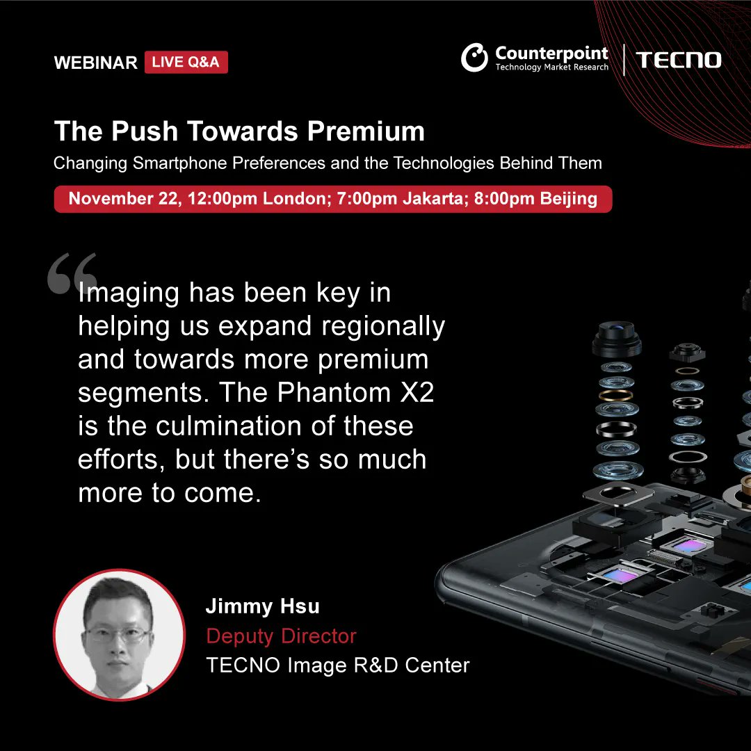 Catch Jimmy Hsu, Deputy Director of TECNO Image R&amp;D Center on our latest #webinar on 22nd Nov.

"The Push Towards Premium: Changing Smartphone Preferences and the Technologies Behind Them"

Register here: buff.ly/3EcIWQi 

<a href="/tecnomobile/">tecnomobile</a> #smartphones #technology #technews