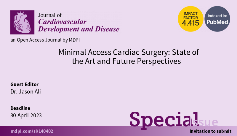 #mdpijcdd #SCIE: Special Issue "Minimal Access Cardiac Surgery: State of the Art and Future Perspectives" edited by Dr. Jason Ali <a href="/Dr_Jason_Ali/">Jason Ali</a> is open for submissions

mdpi.com/journal/jcdd/s…

#minimalaccess #minimallyinvasive #cardiacsurgery