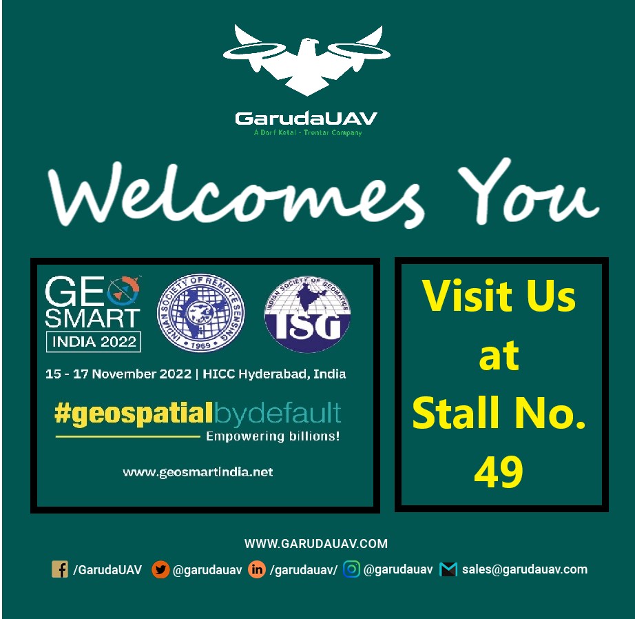 garudauav's tweet image. We at GarudaUAV are proud to announce our participation at GeoSmart India 2022 at Hyderabad. Do visit us at Stall no. 49 for more updates #geospatialbydefault #geospatial #geospatialtechnology #dronesurvey #drones #dronemapping #ai #daas #saas #digitalplatform #india