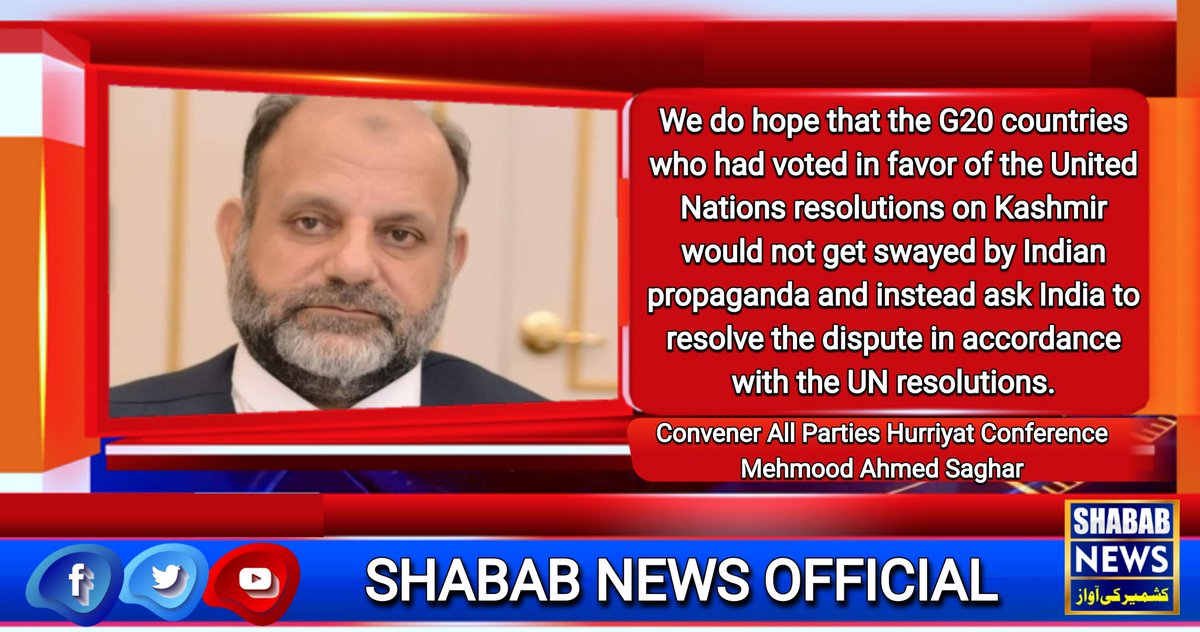 SHABABNEWSAJK's tweet photo. We do hope that the G20 countries who had voted in favor of the United Nations resolutions on Kashmir would not get swayed by Indian propaganda and instead ask India to resolve the dispute in accordance with the UN resolutions.Convener Mehmood Ahmed Saghar https://t.co/drE21vwBiH