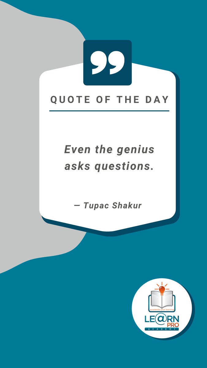 learnproacademy's tweet image. The only dumb question is the one that you didn&apos;t ask . . . 

#TupacShakur
#EduQuote
#LearnPro
#LearnProAcademy