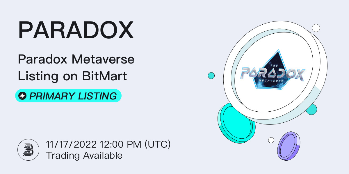 🤩#BitMart is thrilled to announce the exclusive primary listing of <a href="/Paradoxmeta_io/">The Paradox Metaverse</a> (PARADOX). The following trading pair will be available: PARADOX/USDT

💎Deposit feature: 11/16/2022 1PM (UTC)
💎Trade feature: 11/17/2022 12PM (UTC)

👉See details: support.bitmart.com/hc/en-us/artic…
