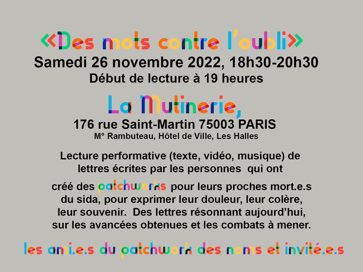 "Des mots contre l'Oubli" lecture proposée par les Ami.e.s du Patchwork des Noms de lettres écrites lors des dons des patchworks réalisés pour leurs proches  mort.e.s du #VIH/#sida pour exprimer leur douleur, leur colère, leur souvenir, en résonance avec aujourd'hui #WorldAIDSDay