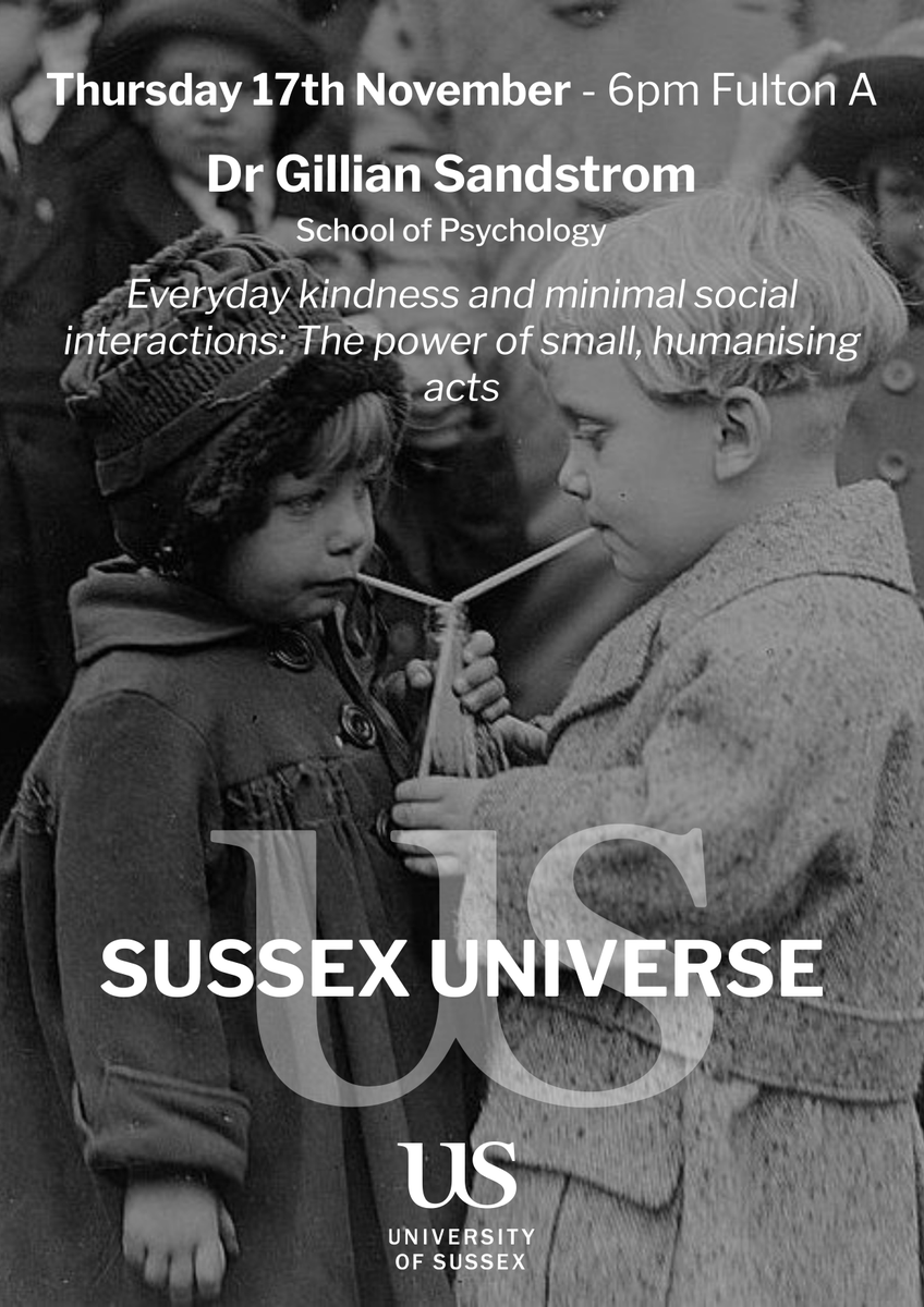 Don't miss TOMORROW's Sussex Universe lecture by @Sussex_Psych Dr Gillian Sandstrom @GillianSocial 'Everyday kindness and minimal social interactions: The power of small, humanising acts'🤗 Can’t make it? We'll upload it to our YouTube channel👀 youtube.com/c/SussexUniver… …