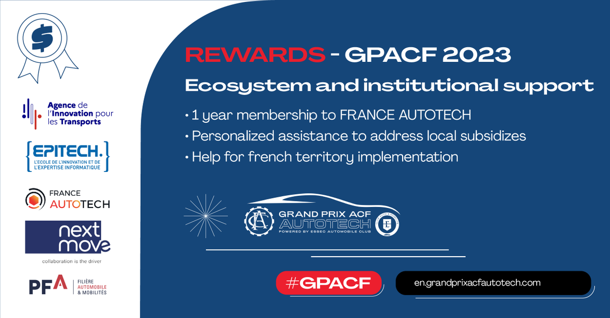 #GPACF 2023 🏆

The winners and finalists will receive:
🤝 One year membership to <a href="/FranceAutoTech/">France AutoTech | rejoignez-nous !</a>
🌱 Personalised assistance on obtaining local grants
🇫🇷 Implementation support on #French territory 
🎓 Meeting with the students of the <a href="/Epitech/">Epitech</a> school

🔗 grandprixacfautotech.com