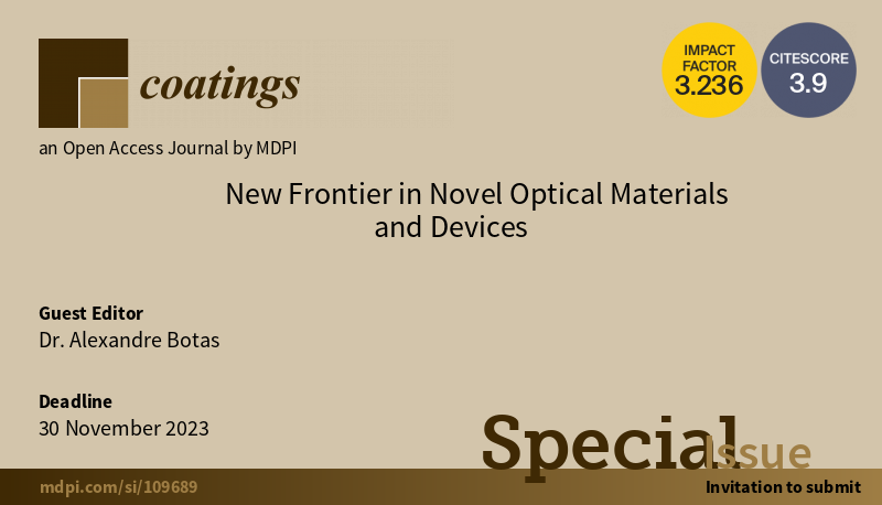 BotasAlexandre's tweet photo. @Coatings_MDPI New Frontier in Novel Optical Materials and Devices
The deadline was extended. https://t.co/y3JzD71Rhb