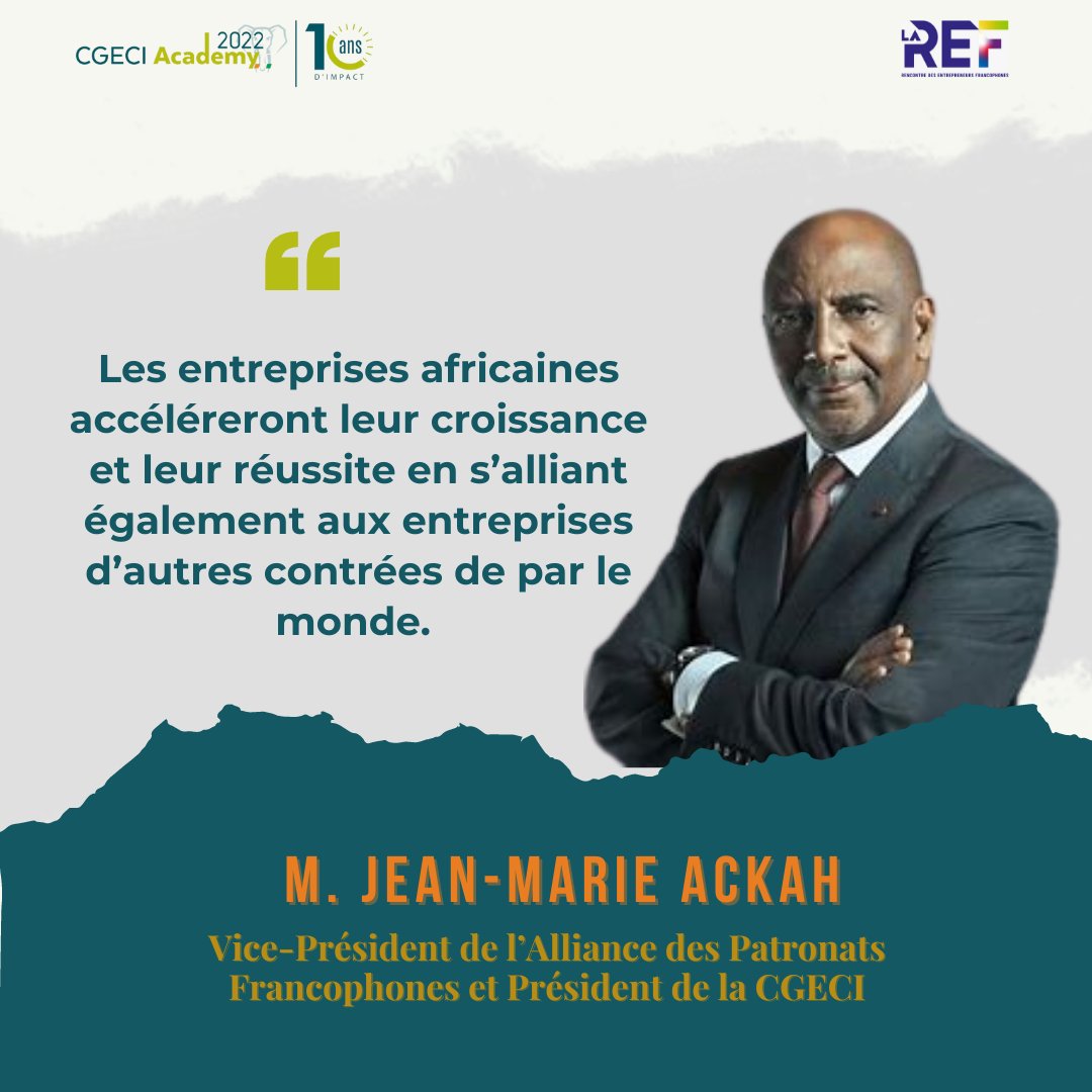 cgeci_academy's tweet photo. "En Côte d’Ivoire, comme ailleurs en Afrique, l’entreprise est plus que jamais la clef pour créer les richesses et les emplois de qualité dont la jeunesse a besoin." 

M. Jean-Marie ACKAH, Président de la CGECI, lors du forum conjoint #CGECIacademy2022 / #LaREF22. https://t.co/ClJ9DfsPPN