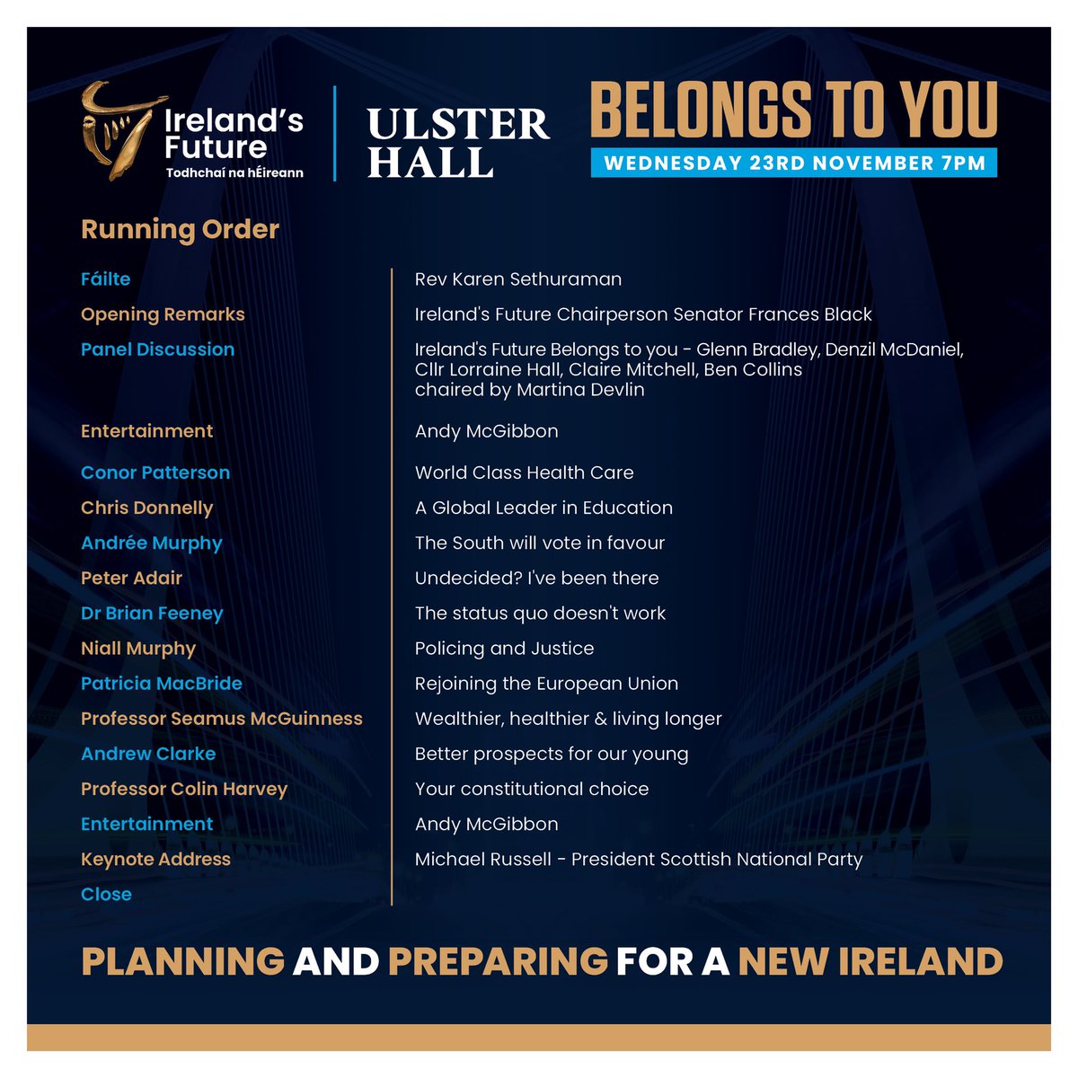 IrelandsFuture's tweet image. 🚨Ulster Hall Running Order🚨
🎙A range of voices from across broad society to discuss:
💊Health
📚Education
📈Economy, Jobs & Well-being
🙋♀️Young People
💶Re-entry to the EU
🤔The Undecided
🗣The South
👮♀️Police
🏴Scotland
🗳Your democratic choice
✅A New Ireland