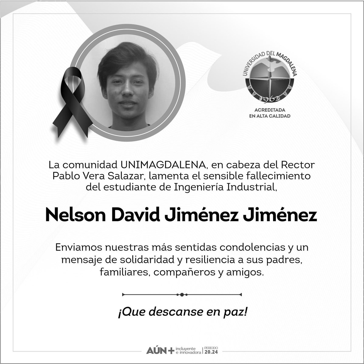 Unimagdalena's tweet photo. Lamentamos el sensible fallecimiento de nuestro estudiante de Ingeniería Industrial Nelson Jiménez. 

Acompañamos en este difícil momento a sus padres, familiares y amigos. Que descanse en paz 🙏. https://t.co/MfMYlq6lPM