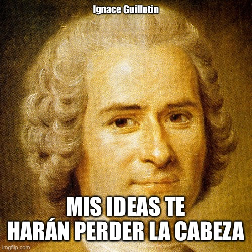 #REAnsiaviva de nuestros chicos del #ielginerlisboa Esta vez, dedicado al señor Guillotin. Por nuestra #realumna Constanza Almeida para #EDIAsomoslarevolucion #memerevolution22.