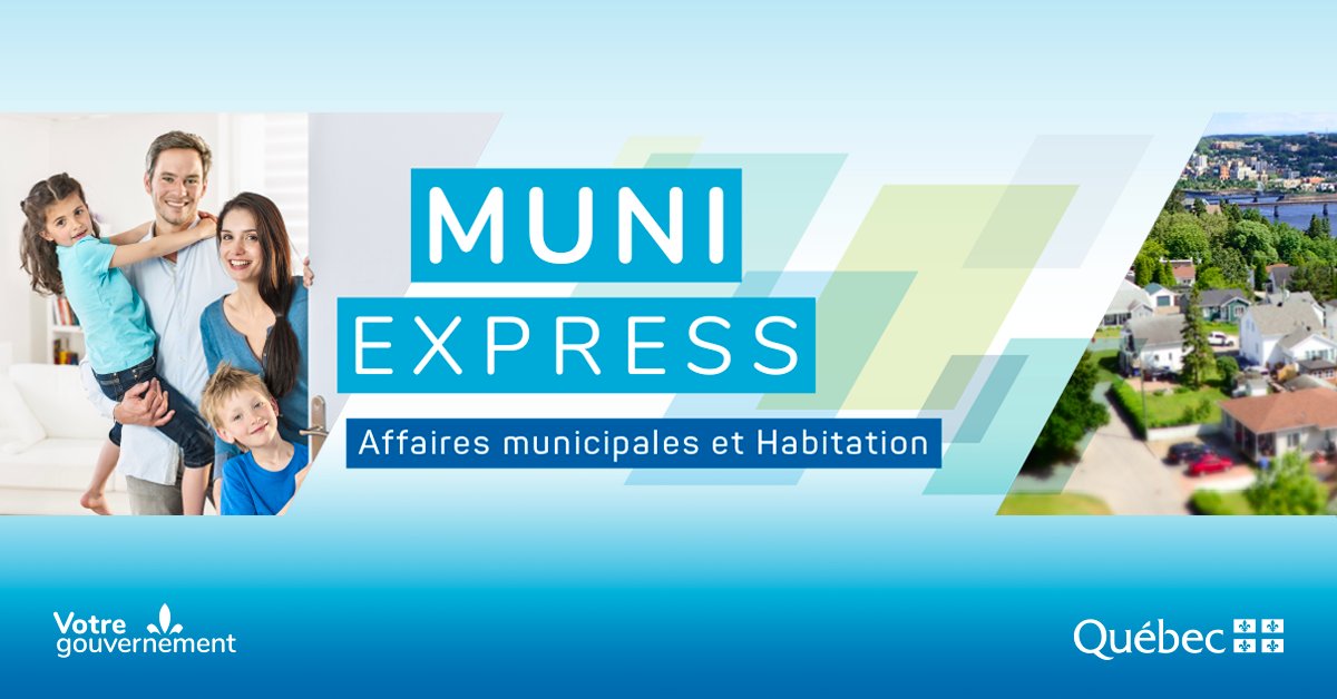 Muni Express
Affaires municipales et Habitation
Signature gouvernementale : «Votre gouvernement»
Logo du gouvernement du Québec