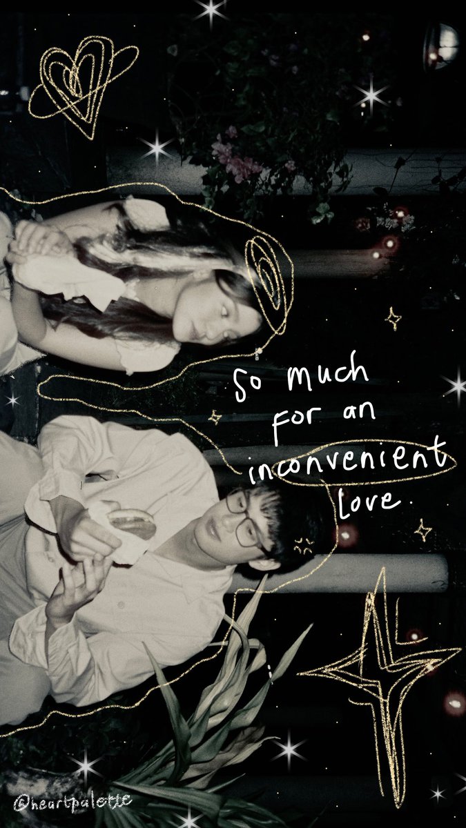 so much for an inconvenient love. ✧