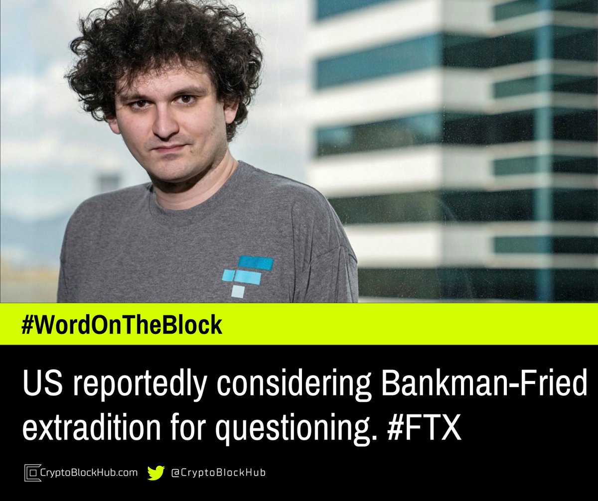 CryptoBlockHub's tweet photo. #WordOnTheBlock: Looks like Bankman-Fried may enter the frying pan and get cooked for answers.
#SBF #Extradition #FTX #CryptoNews https://t.co/luJEZ4nsoS