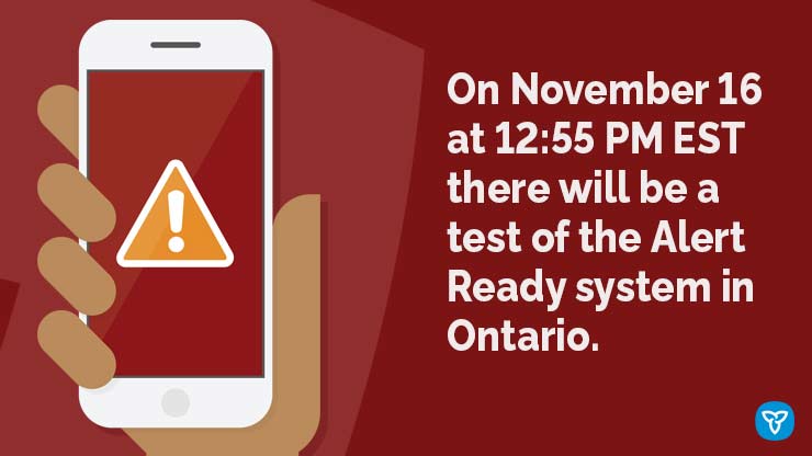 Today, there will be a routine test of the <a href="/AlertReady/">Alert Ready</a> emergency alerting system. The test message will be distributed over TV, radio and compatible wireless devices, and will occur at 12:55 PM EST. Please visit alertready.ca for more information.