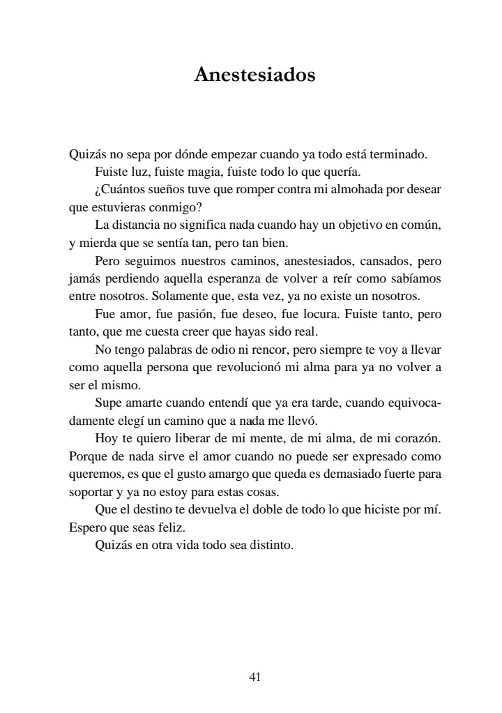 Quizás en otra vida todo sea distinto.

—Entre Chamuyos, Efusión y Martirio