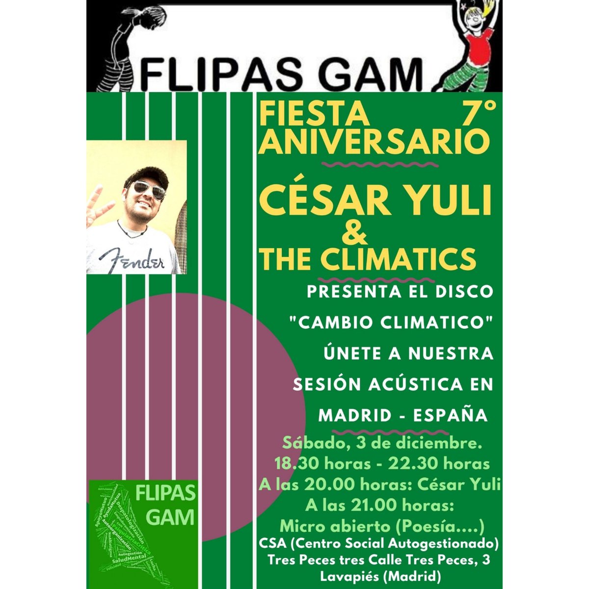 Fiesta 7°Aniversario de FlipasGam el sábado 3 de diciembre, a las 20:00 nos acompañará con su música "CÉSAR YULI &amp; THE CLIMATICS" y a las 21:00 Timba poética (Micro abierto). Os esperamos!!

En el CSA Tres Peces Tres, en la calle Tres Peces N°3, Lavapiés (MADRID).