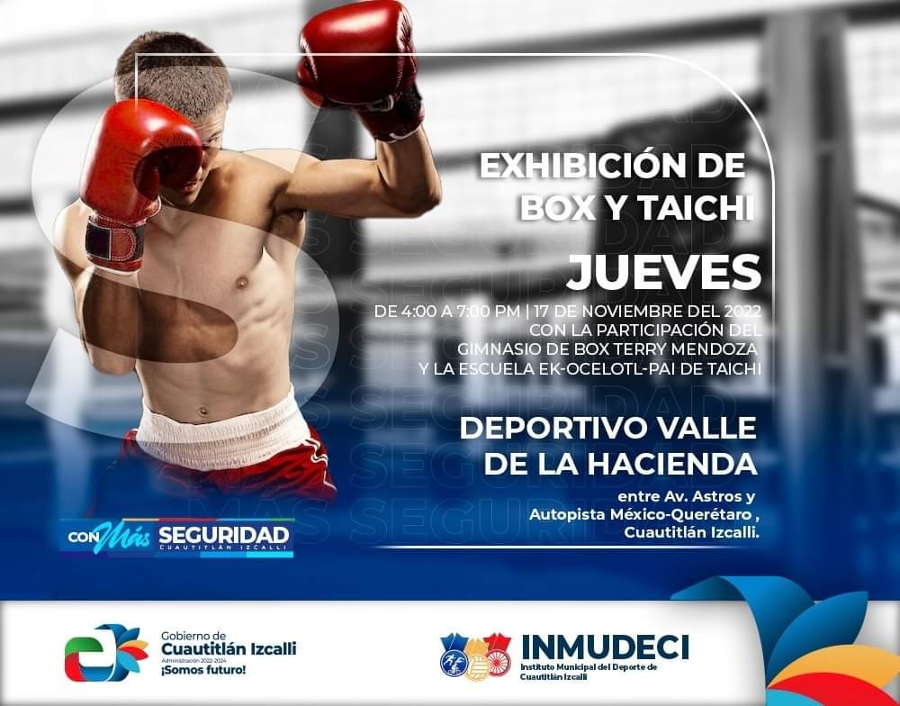 INMUDECI_22's tweet photo. Asiste este 17 de noviembre a la Exhibición de Box y Taichi, que el Instituto Municipal del Deporte de Cuautitlán Izcalli llevará a cabo en el Deportivo Valle de la Hacienda.

Te esperamos de 4:00 a 7:00 pm.

#SomosFuturo https://t.co/bDgC6hyVMN