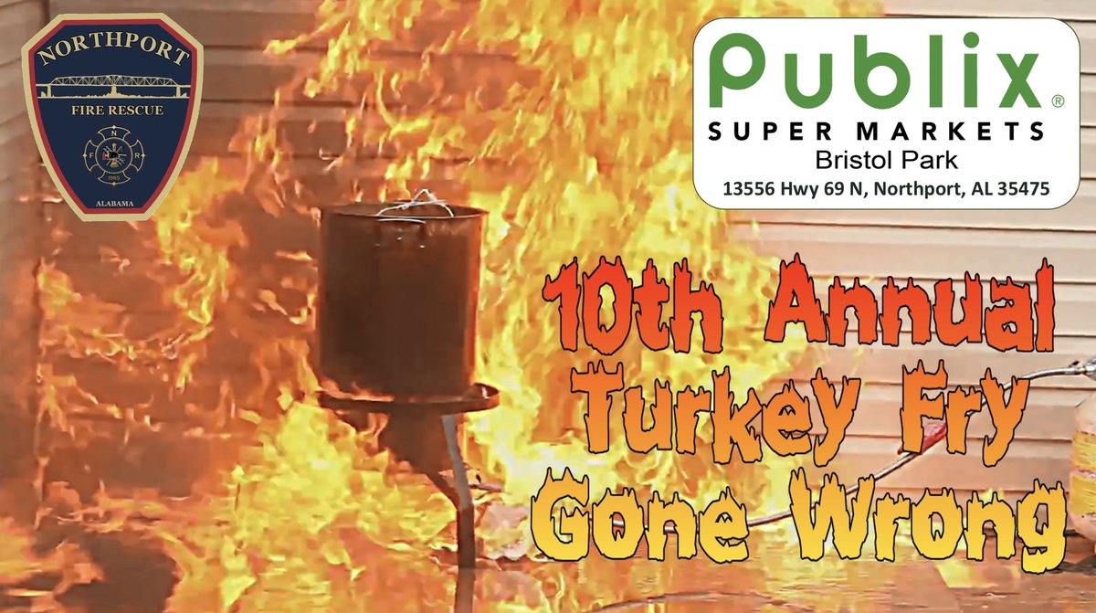 NorthportFire's tweet image. 10th Annual Turkey 🦃 Frying Gone Wrong 🔥 Demo.. 
See first hand what can happen when you don’t follow #CookingSafetyTips..
When: Sat., Nov. 19, 2022 at 10:00AM
Where: @Publix @ Bristol Park 
(13556 Hwy 69N, Northport, AL 35475)
