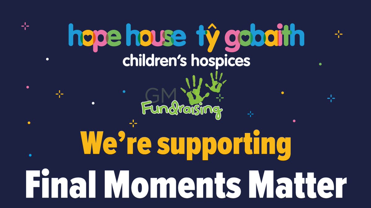 We are delighted to support the 2022 Final Moments Matter campaign with <a href="/HHTGhospices/">Hope House & Tŷ Gobaith Children's Hospices</a>  - every donation made to GM Fundraising will be QUADRUPLED to Hope House! 
Our donation link will be live from tomorrow - so watch this space! #FinalMomentsMatter #ForTheKids