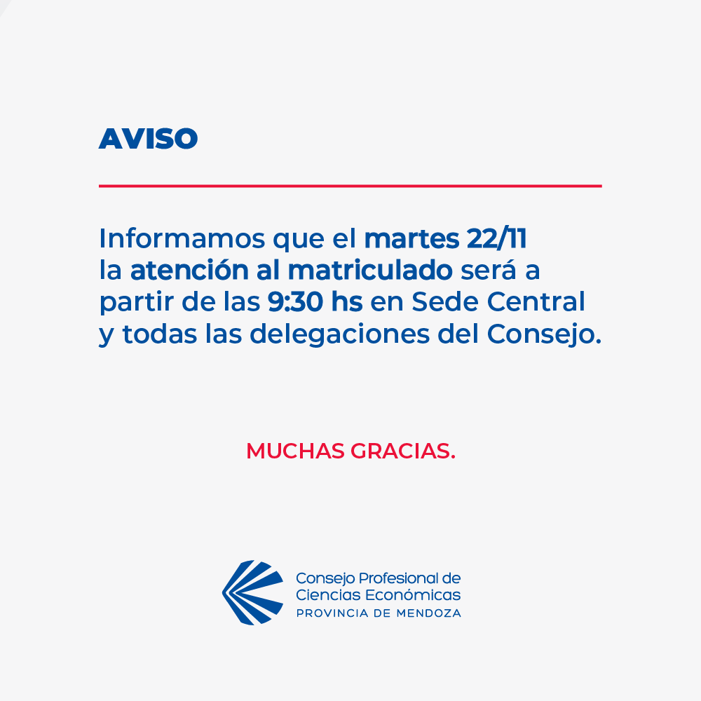 👉Te recordamos que el martes 22 la atención al matriculado será a partir de las 9:30.