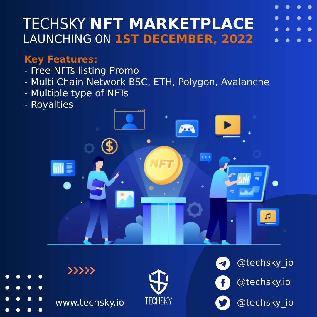 TechSky_io's tweet image. Techsky happy to announce our team is working hard for NFT Marketplace to launch on 1st December, 2022 🚀🚀

@TechSky_io  #techsky #techskyNFT #NFT #Metaverse