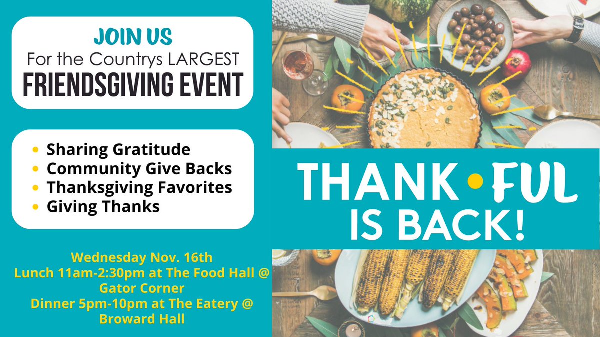 FLFreshDine's tweet photo. We are feeling extra Thank•ful today! Join us for the country’s biggest Friendsgiving event. We have a Thanksgiving feast for lunch at the Food Hall at Gator Corner and for dinner at the Eatery at Broward Hall. #floridafreshdining #lovewhereyouchomp #thankfulvibes #joyfulatuf https://t.co/NYyDwgTseN