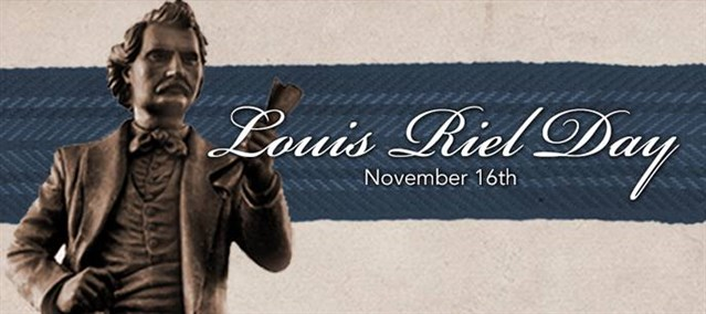 Today is Louis Riel Day.  Let us honour the original caretakers of our land and remember that we are blessed to live, laugh, work, play and pray in Treaty 6 territory, the traditional homeland of the Metis.