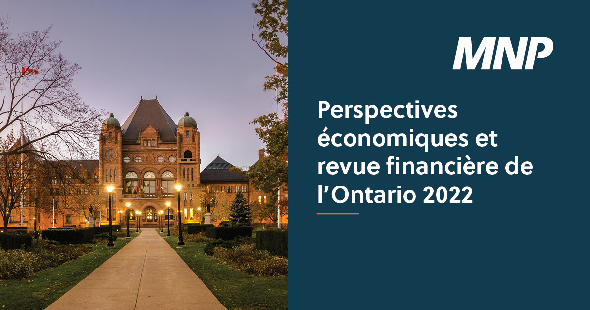 Pour en savoir plus sur les retombées de l’énoncé économique Perspectives économiques et revue financière de l’Ontario 2022 pour vous et votre entreprise, consultez notre sommaire: shr.link/xzyz7