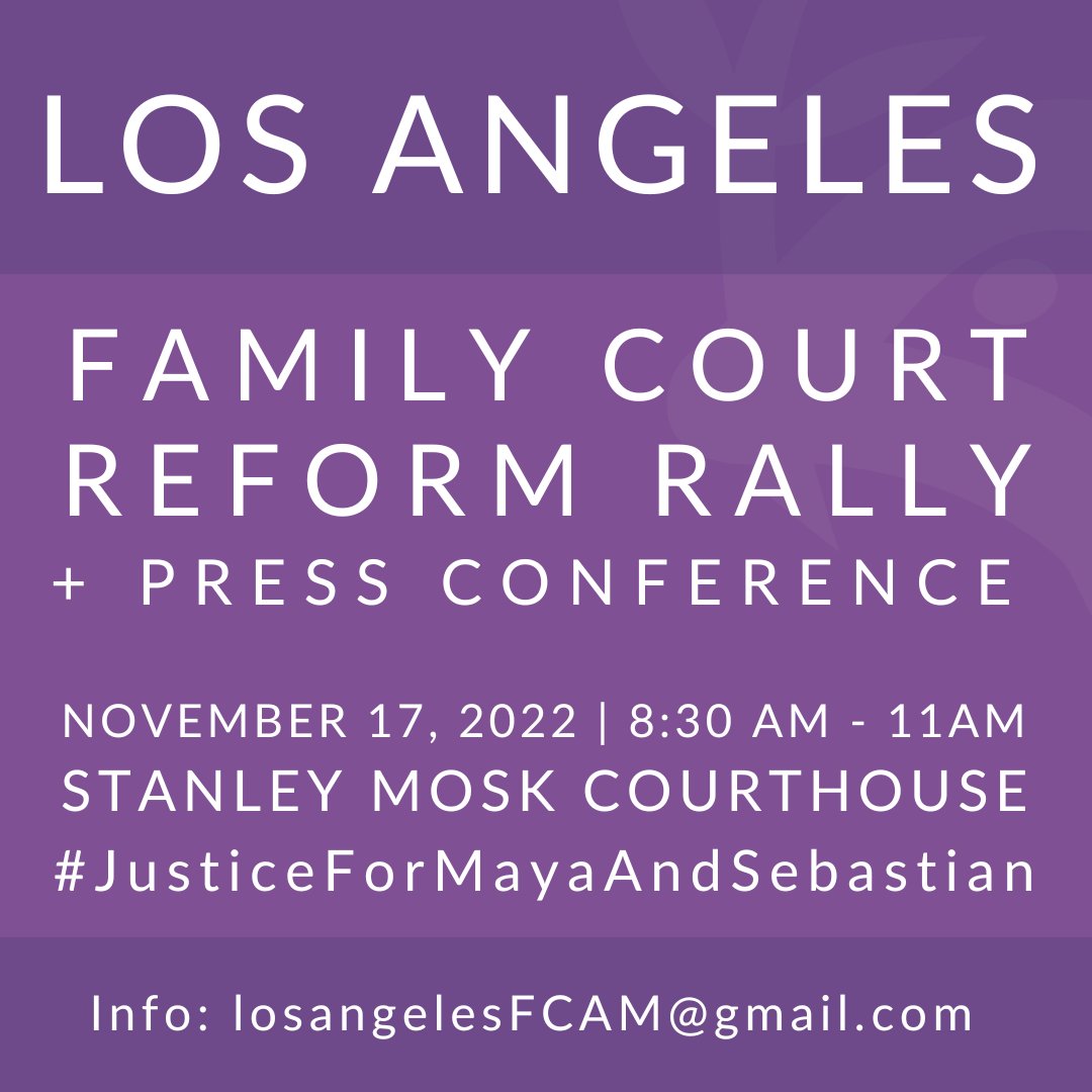 TOMORROW! #LosAngeles #FamilyCourt Reform Rally + Press Conference #JusticeForMayaAndSebastian #familycourtawarenessmonth Email for info: losangelesFCAM@gmail.com