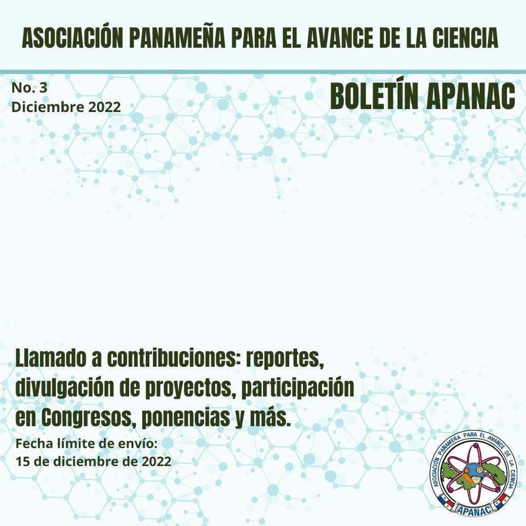 Boletín de APANAC, la "Voz de nuestros miembros", ese recurso donde podemos hacer que toda la Comunidad Científica Panameña conozca las actividades que se desarrollan en el páis en materia científica. 
 
¡Esperamos recibir sus contribuciones!