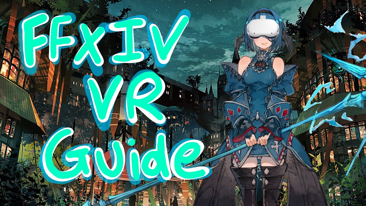 Flat2VR on Twitter: "Final Fantasy XIV VR Guide If interested in jumping into the alpha build of the FF XIV VR mod, then Alex put together a great guide to get