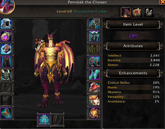 Productive day, 295 once I get helm/neck/shoulders up

Evoker feeling pretty good, missing a few important talents right now that will make single target in M+ build a lot better when lvl70