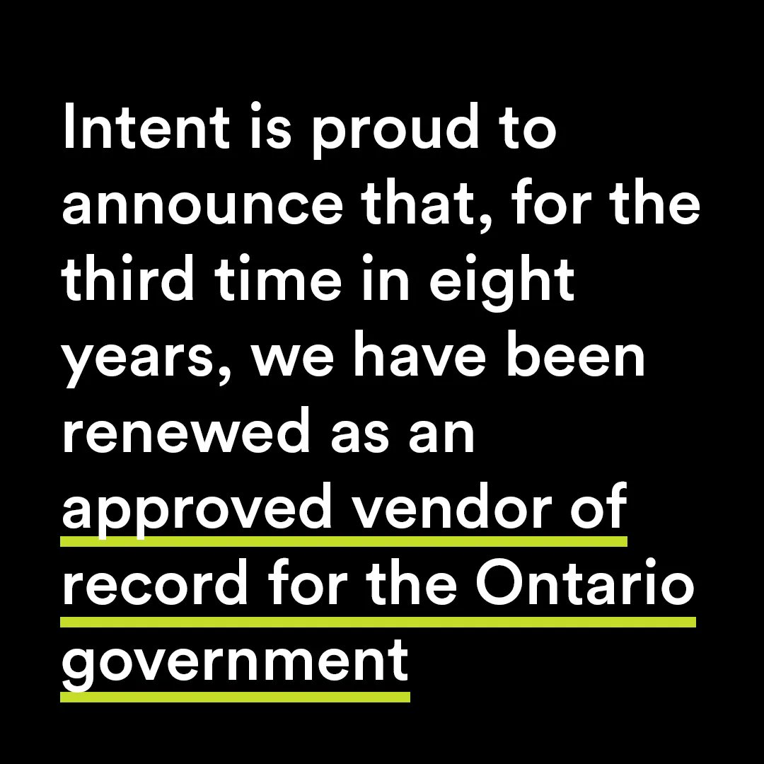 ForGoodINTENT's tweet image. We couldn&apos;t be happier to announce that, for the third time, we&apos;ve been renewed as an approved vendor of record for the Ontario government. We love having clients for the long-term, and are thrilled that Ontario has once again decided to work with Intent.