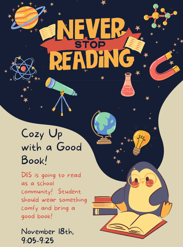This FRIDAY (11/18)! Students: wear your hoodies, bring your books and cozy on up. Is there a better way to start our day?!