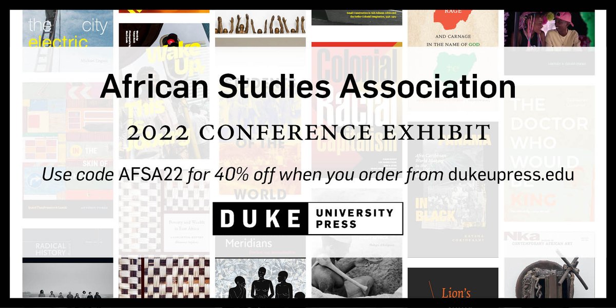 DukePress's tweet image. Even if you can't browse our latest #AfricanStudies titles in person at #ASA2022, you can still browse online! Until December 31, save 40% on all books and journal issues with code AFSA22 when you order from us or our UK partner, CAP.  ow.ly/LQE950LFem1