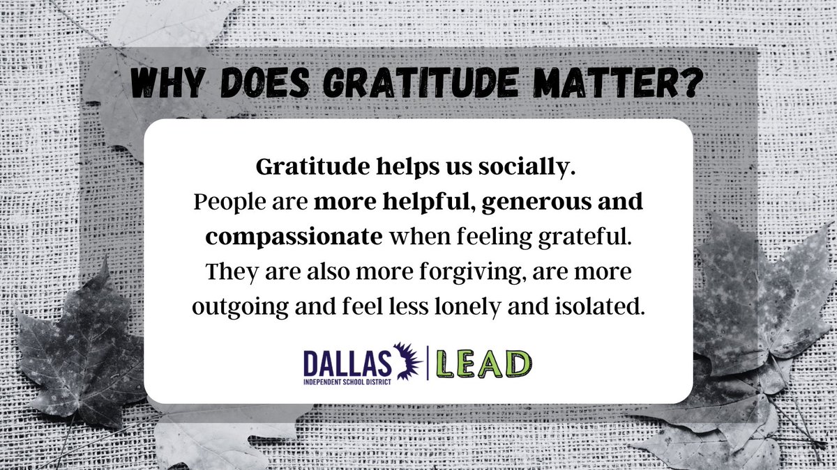 LEAD_DallasISD's tweet photo. Why does gratitude matter?
Gratitude helps us socially. Read more below.
#RECONNECTwithLEAD
Week of Gratitude | Nov. 14th-18th https://t.co/wwJAWw1CSC