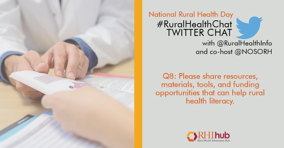 Q8: Please share resources, materials, tools, and funding opportunities that can help rural health literacy. #RuralHealthChat #PowerofRural