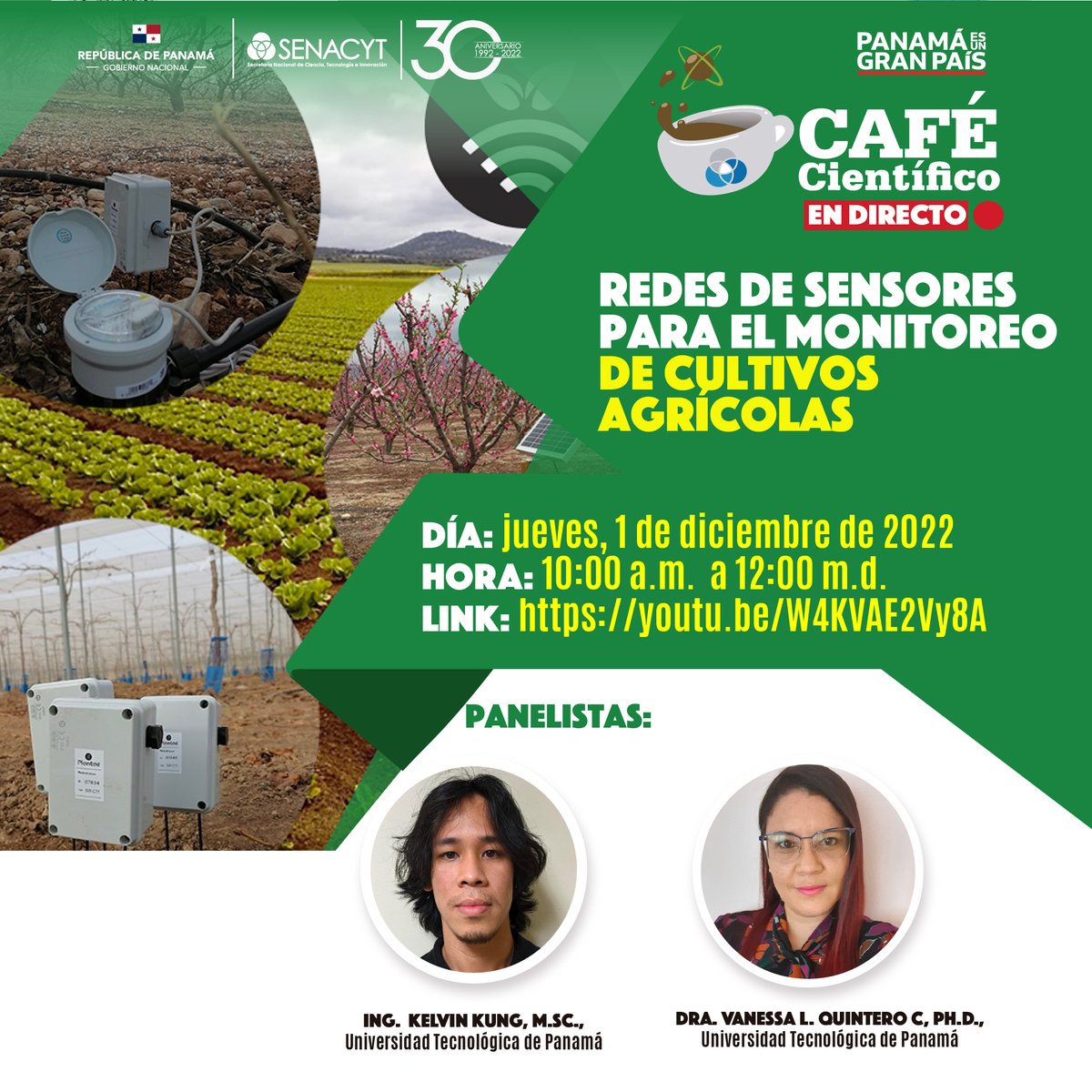 senacyt's tweet photo. La @senacyt  te invitan al Café Científico sobre Redes de sensores para el monitoreo de cultivos agrícolas.
Día: 1 de diciembre de 2022.
Hora: 10:00 a.m.
Transmisión en directo por nuestro canal de Youtube IMAGINA TV: 
https://t.co/oC2Vw4IMnZ https://t.co/UD6BzAOb4T