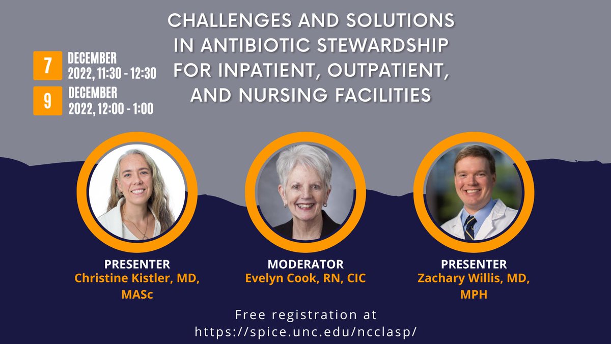 Antibiotic Stewardship in Inpatient, Outpatient, and Nursing Facilities. Free webinar registration is open at spice.unc.edu/ncclasp/. The same content will be offered on Dec 7 and 9.