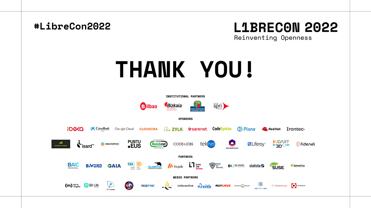 DOKSummitBilbao's tweet image. #LibreCon2022 ha sido posible gracias a la ayuda de nuestros patrocinadores, instituciones y marcas que han apostado por este evento referente en el sector. 
Hemos demostrado cómo las #TecnologíasOpen aportan a la economía, a la sociedad y a las personas.