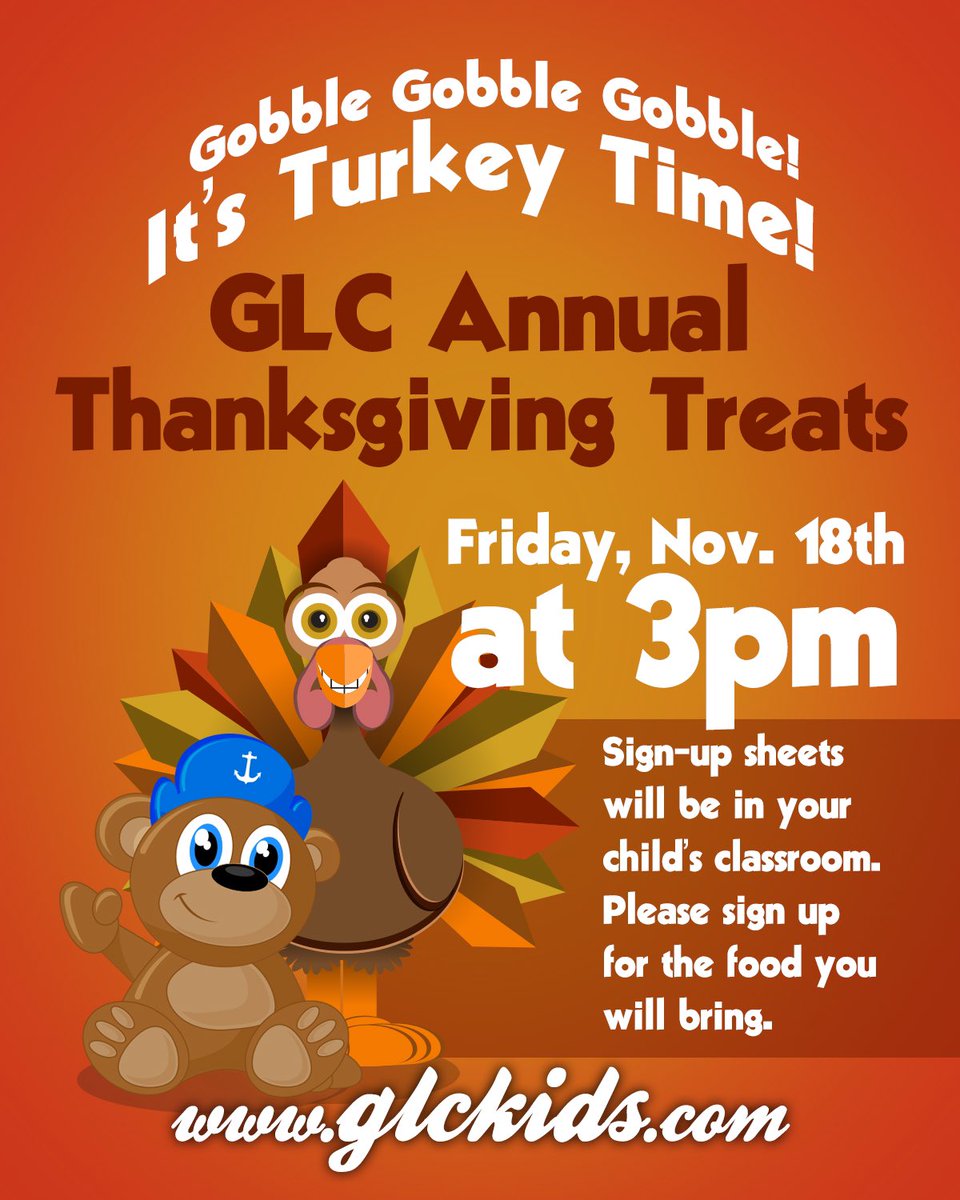 GLCKIDS's tweet photo. We have a lot to be thankful for so this Friday at 3pm come give thanks with us and enjoy some Thanksgiving Treats with your turkeys. #GLCschool https://t.co/J3mNhZXaPz