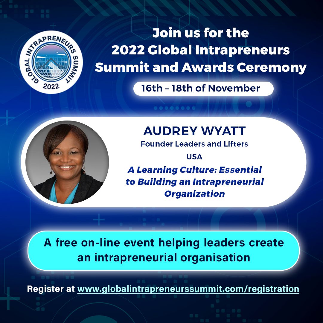 AudreyBWyatt's tweet photo. The 2022 Global Intrapreneurs Summit and Awards Ceremony is only a couple of hours away! There is still time to register. I will be speaking on A Learning Culture: Essential to Building an Intrapreneurial Organization. #intrapreneur #intrapreneurship   https://t.co/cs9zZVGGSv https://t.co/ln7oTiifhw